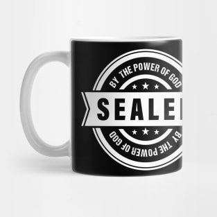 Sealed by the Power of God Mug